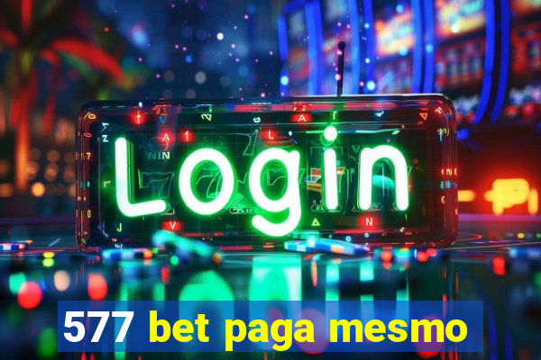 577 bet paga mesmo